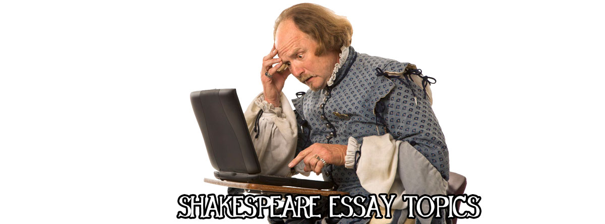 shakespeare essay topics